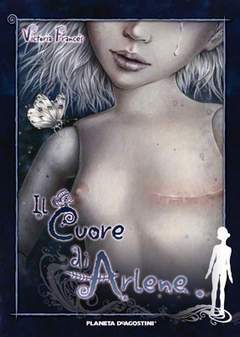 IL CUORE DI ARLENE 1-PLANETA DE AGOSTINI- nuvolosofumetti.