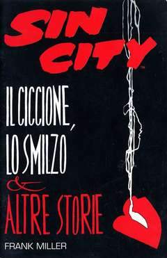 SIN CITY IL CICCIONE LO SMILZO E ALTRE STORIE-Play Press- nuvolosofumetti.