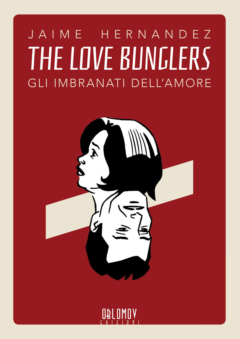 THE LOVE BUNGLERS IMBRANATI DELL`AMORE-OBLOMOV EDIZIONI- nuvolosofumetti.
