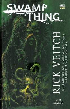 SWAMP THING di Reick Veitch 10-LION- nuvolosofumetti.