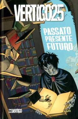 VERTIGO PASSATO PRESENTE E FUTURO-LION- nuvolosofumetti.