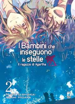 I BAMBINI CHE INSEGUONO LE STELLE -il ragazzo di Agartha 2-EDIZIONI STAR COMICS- nuvolosofumetti.
