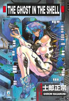 THE GHOST IN THE SHELL - ristampa-EDIZIONI STAR COMICS- nuvolosofumetti.