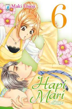 HAPI MARI - HAPPY MARRIAGE 6-EDIZIONI STAR COMICS- nuvolosofumetti.