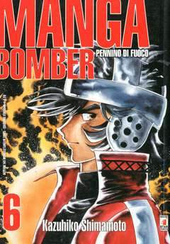 MANGA BOMBER 6-EDIZIONI STAR COMICS- nuvolosofumetti.