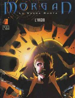 MORGAN LA SACRA RUOTA 0-EDIZIONI STAR COMICS- nuvolosofumetti.