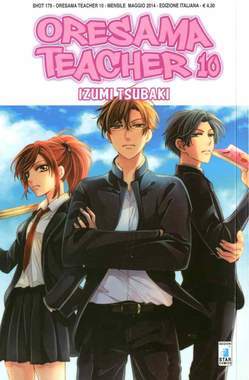 ORESAMA TEACHER 10-EDIZIONI STAR COMICS- nuvolosofumetti.
