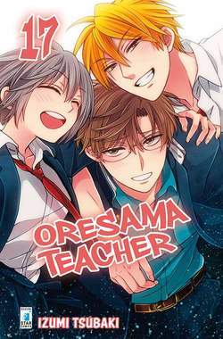 ORESAMA TEACHER 17-EDIZIONI STAR COMICS- nuvolosofumetti.