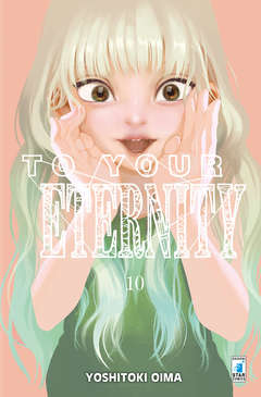 To your eternity 10, EDIZIONI STAR COMICS, nuvolosofumetti,