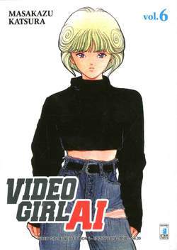 VIDEO GIRL AI NEW Edition 6-EDIZIONI STAR COMICS- nuvolosofumetti.