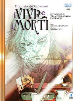 I VIVI E I MORTI UN`INDAGINE DEL COMMISSARIO RICCIARDI - 5-EDIZIONI STAR COMICS- nuvolosofumetti.