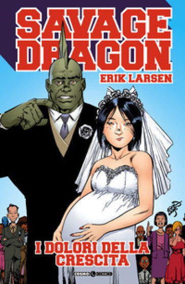 SAVAGE DRAGON 7 DOLORI DELLA CRESCITA 7, EDITORIALE COSMO, nuvolosofumetti,