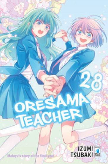 ORESAMA TEACHER 28, EDIZIONI STAR COMICS, nuvolosofumetti,